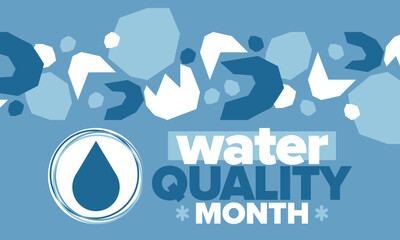 National Water Quality Month in August. Month of studying the water. Origin, save and purify water. High quality water. Celebrated in United States. Poster, card, banner, illustration. Vector