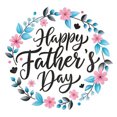 Obraz premium A circular design with a floral wreath in shades of pink and blue, surrounding the words Happy Fathers Day written in black calligraphy. Generative AI