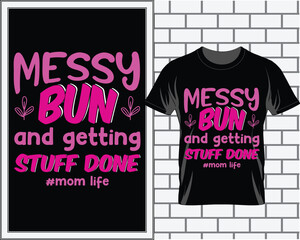 Happy Mother's Day T shirt design vector, T shirt vector, Mom t shirt vector, Mom quotes vector