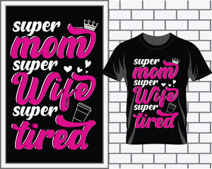 Happy Mother's Day T shirt design vector, T shirt vector, Mom t shirt vector, Mom quotes vector