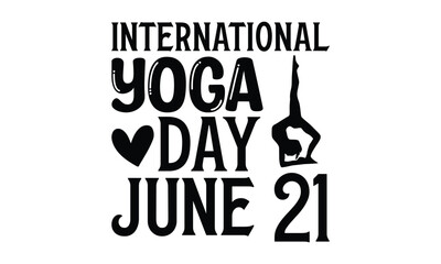 International Yoga day june 21  on white background,Instant Digital Download. Illustration for prints on t-shirt and bags, 