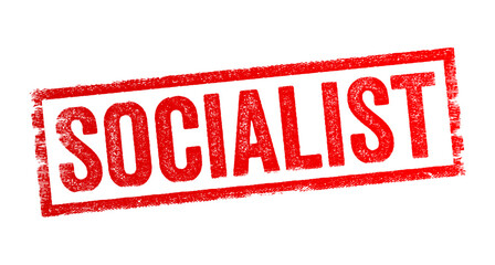 Socialist - an individual who supports or advocates for socialism, a political and economic system where the means of production, distribution are owned by the community, text concept stamp