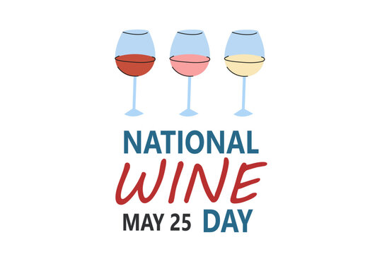 National Wine Day celebration. Three glasses with wine and text. Banner, poster, brochure, greeting card, flyer template.