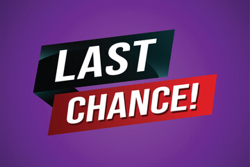 Last chance words Banner design template for marketing. Last chance promotion or retail. background banner modern graphic design for store shop, online store, website, landing page


