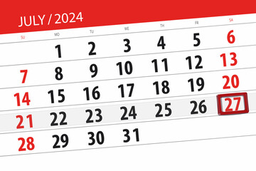 Obraz premium Calendar 2024, deadline, day, month, page, organizer, date, July, saturday, number 27