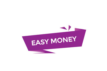 new website  easy money offer button learn stay stay tuned, level, sign, speech, bubble  banner modern, symbol, click 