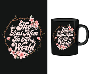 Mother quotes mug design vector, mug vector, mom quotes with floral vector