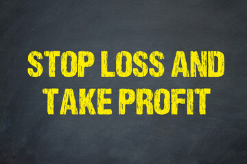 Stop Loss and Take Profit	
