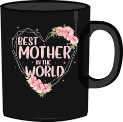 Mother quotes mug design vector, mug vector, mom quotes with floral vector