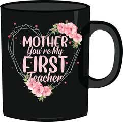 Mother quotes mug design vector, mug vector, mom quotes with floral vector
