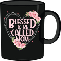 Mother quotes mug design vector, mug vector, mom quotes with floral vector