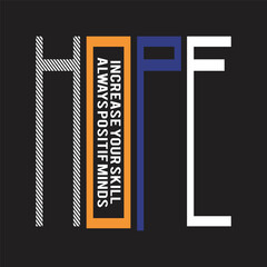 hope increase your skill,design typography vector illustration