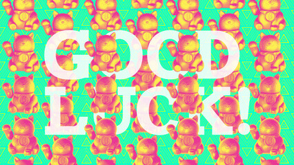 A background pattern of 3D Lucky Cats with waving paws and the words Good Luck.