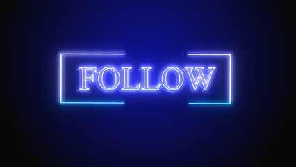 Follow neon sign with modern design on dark blue background