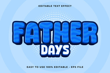 Editable text effect father days 3d Trendy Cartoon template style premium vector