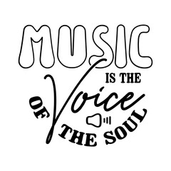 Music Is The Voice Of The Soul SVG