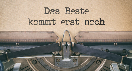  Alte Schreibmaschine - Das Beste kommt erst noch