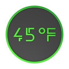 Green number forty-five in a gray circle on a white background isolate. Degrees Fahrenheit. Air temperature. Rendering illustration.