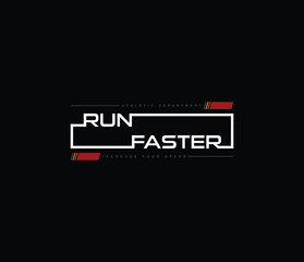 Run faster slogan vector for tshirt prints posters wall art and more