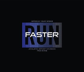 Run faster slogan vector for tshirt prints posters wall art and more
