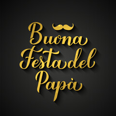 Happy Fathers Day in Italian. Buona festa del papa calligraphy lettering gold inscription on black background. Vector template for poster, banner, greeting card, flyer, postcard, etc.
