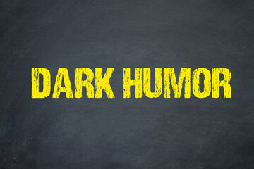 Dark Humor	