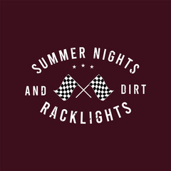 Summer Nights And Dirt Track Lights. Apparel Car racing tshirt, poster, typography design. Car race t shirt design with grunge retro vintage.