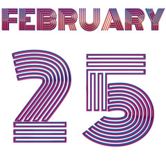 FEBRUARY 25 - COLORFUL NEON DESIGN ISOLATED