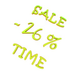 Light green minus twenty six percent with the text Sale Time. Isolate on a white background. Sale, discounts, marketing. Footage rendering.
