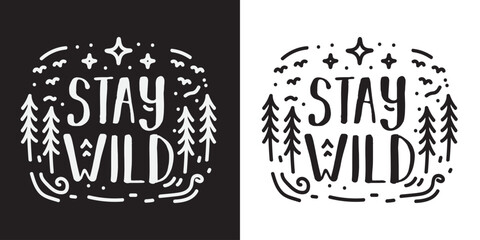 Fototapeta premium Stay Wild 3 typography vector design for tshirt, sticker and other.