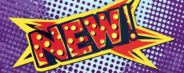 Pop art style comic book speech bubble with 'New' text and vibrant colors