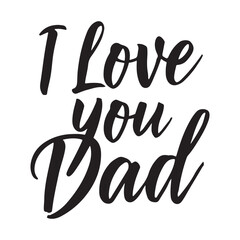 i love you dad typography in vector