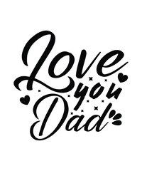 Obraz premium Fathers day t-shirt design, About father's day t-shirt design graphic vector, love you dad, About Fathers Day SVG T-Shirt, best dad ever Svg Typography T-Shirt design, happy fathers day t-shirts, 
