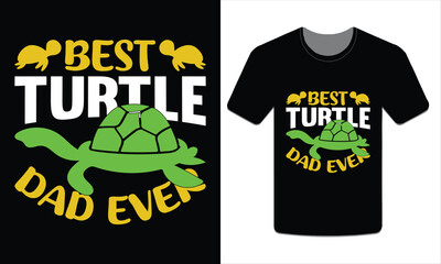 Best turtle dad ever, turtles t-shirt design vector art illustration