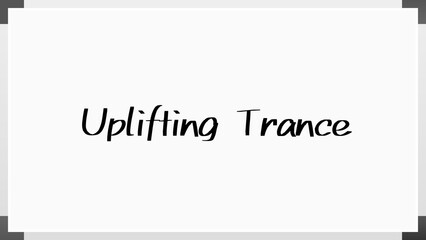 Uplifting Trance (アップリフティングトランス) のホワイトボード風イラスト