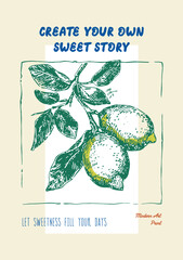 Lemons on a branch. Vector poster on the theme of sweet life, sweet tooth, hand-drawn drawings with interesting, inspiring phrases for the comfort of your home