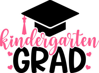 Graduation kindergarten grad typography clip art design on plain white transparent isolated background for card, shirt, hoodie, sweatshirt, apparel, tag, mug, icon, poster or badge