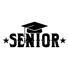 Graduation senior typography clip art design on plain white transparent isolated background for card, shirt, hoodie, sweatshirt, apparel, tag, mug, icon, poster or badge
