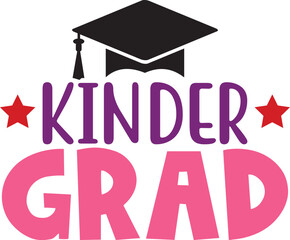 Graduation kinder grad kindergarten typography clip art design on plain white transparent isolated background for card, shirt, hoodie, sweatshirt, apparel, tag, mug, icon, poster or badge