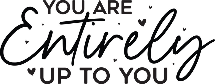 Motivational T-shirt Design, Motivational SVG Design, Inspirational T-shirt Design, Inspirational SVG Design, Encouraging Quote, Positive Daily Affirmations shirt, Self Love, Strong Women T-shirt