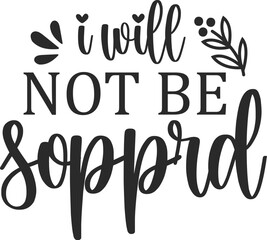 Motivational T-shirt Design, Motivational SVG Design, Inspirational T-shirt Design, Inspirational SVG Design, Encouraging Quote, Positive Daily Affirmations shirt, Self Love, Strong Women T-shirt