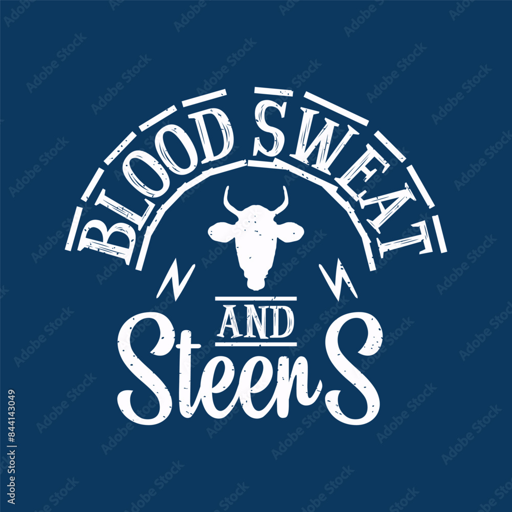 Wall mural Blood sweat and steers. Cattle vintage retro style typography design.Suitable for shirt, poster, and label design.