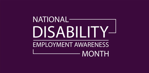 Textual Representation Showcasing the Importance of National Disability Employment Awareness Month