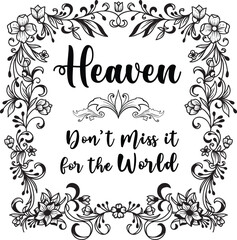 Heaven, Don't miss it for the world, Christian faith Vector Design. Beautiful Inspirational Christian Scripture Art.