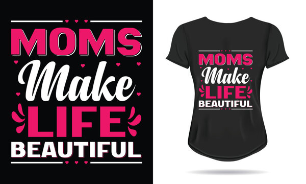 Home Is Where Mom Is
Just another manic mom day
Life Doesn&rsquo;t come with a manual it comes with a mom
Love Blooms in a mother&rsquo;s Heart
Mom A title just above queen
Mom of Girls
Moms make life beautiful 1