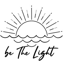 Fototapeta premium Be the light hand drawn sunshine design