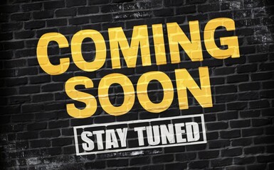 Obraz premium A coming soon announcement with large yellow text on a black brick wall background, with the text 