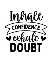 Motivational T-shirt Design, Motivational SVG Design, Inspirational T-shirt Design, Inspirational SVG Design, Encouraging Quote, Positive Daily Affirmations shirt, Self Love, Strong Women T-shirt