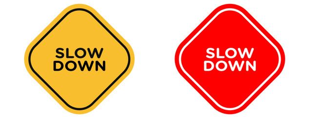 Slow Down Traffic Sign Promote Road Safety with Speed Reduction Alerts