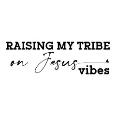 Raising My Tribe Svg, Raising My Tribe, My Tribe Svg silhouette cameo, cuttable, clipart, cricut file svg files for cricut